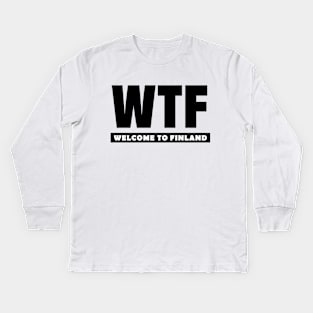 WTF - Welcome To Finland Kids Long Sleeve T-Shirt